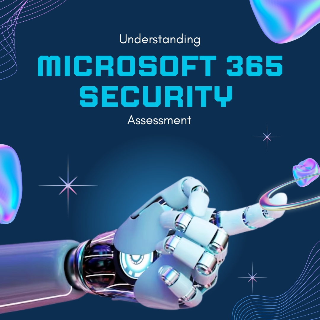 understanding-microsoft-365-security-assessment